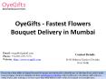 OyeGifts - Fastest Flowers Bouquet Delivery in Mumbai PowerPoint PPT Presentation