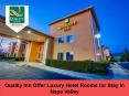 Quality Inn Offer Luxury Hotel Rooms for Stay in Napa Valley PowerPoint PPT Presentation