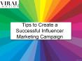 Tips to Create a Successful Influencer Marketing Campaign PowerPoint PPT Presentation