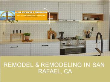 Remodel & Remodeling in San Rafael, CA