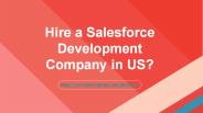 Hire a Salesforce Development Company in US?
