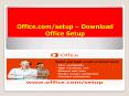 www.office.com/setup - Get MS Office Suit at office.com/setup PowerPoint PPT Presentation