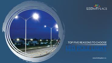 Top Five Reasons To Choose LED Pole Light