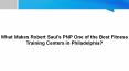 What Makes Robert Saul’s PNP One of the Best Fitness Training Centers in Philadelphia? PowerPoint PPT Presentation