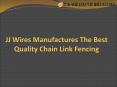 Chain Link Fencing - JJ Wirecloth Industries
