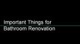 Important Things for Bathroom Renovation PowerPoint PPT Presentation