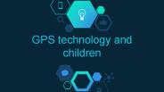 GPS technology and children