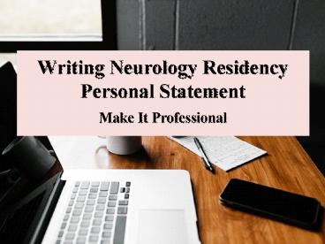 Writing Neurology Residency Personal Statement