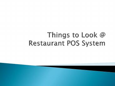 Things to Look @ Restaurant POS System