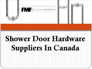 Shower Door Hardware Suppliers In Canada