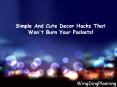 Simple And Cute Decor Hacks That Won't Burn Your Pockets! PowerPoint PPT Presentation