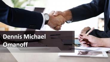 Dennis Michael Omanoff’s Business Development Strategies