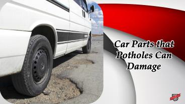 Car Parts that Potholes Can Damage