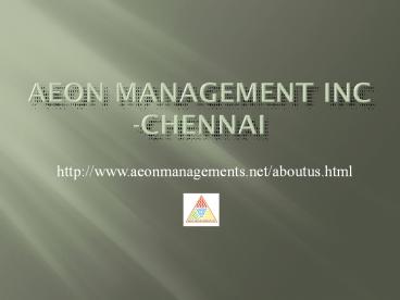 Aeon Management Inc - Reviews (((Chennai))))
