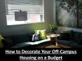 How to Decorate Your Off-Campus Housing on a Budget PowerPoint PPT Presentation