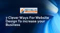 7 Clever Ways For Website Design To increase your Business PowerPoint PPT Presentation