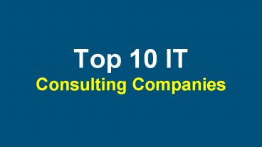 Top 10 IT Consulting Firms