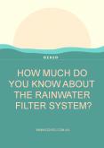 How Much Do You Know About The Rainwater Filter System? PowerPoint PPT Presentation