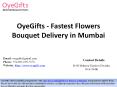 OyeGifts - Fastest Flowers Bouquet Delivery in Mumbai PowerPoint PPT Presentation
