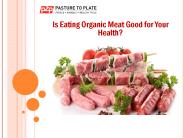 Is Eating Organic Meat Good for Your Health?