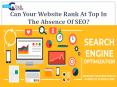 Can Your Website Rank At Top In The AbsenceOf SEO PowerPoint PPT Presentation