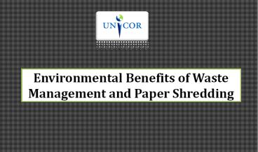 Environmental Benefits of Waste Management and Paper Shredding