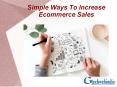 5 Simple Ways To Increase Your Ecommerce Sales