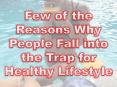Few of the Reasons Why People Fall into the Trap for Healthy Lifestyle PowerPoint PPT Presentation