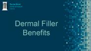 Dermal Filler Benefits
