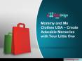 Mommy and Me Clothes USA – Create Adorable Memories with Your Little One PowerPoint PPT Presentation