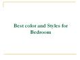 Best color and Styles for Bedroom PowerPoint PPT Presentation
