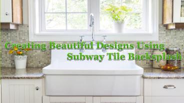 Creating Beautiful Designs Using Subway Tile Backsplash - Tilesbay.com (1)