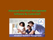 Advance Workflow Management System by CustomSoft