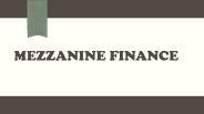 Mezzanine financing