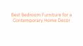 Best Bedroom Furniture for A Contemporary Home Decor PowerPoint PPT Presentation
