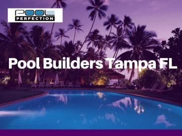 Pool Builders in Tampa Bay