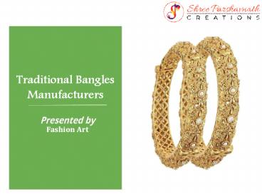 Traditional Bangles Manufacturers