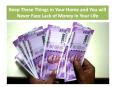 Keep These Things in Your Home and You will Never Face Lack of Money in Your Life PowerPoint PPT Presentation