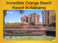 Enjoy The Most Popular Orange Beach Resort PowerPoint PPT Presentation