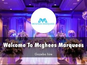 Mcghees Marquees Presentation 