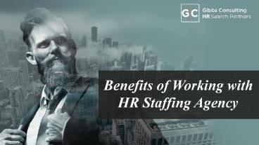 Benefits of Working with HR Staffing Agency