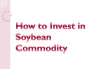 How to Invest in Soybean Commodity