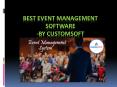 Best Event Management System by CustomSoft PowerPoint PPT Presentation