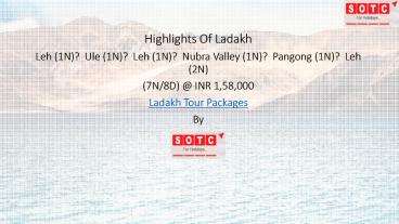 Highlights Of Ladakh