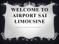 Airport Sai Limo PowerPoint PPT Presentation