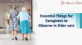 Essential Things for Caregivers to Observe in Elder Care PowerPoint PPT Presentation