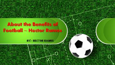 About The Benefits Of Football ~ Hector Ramos