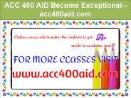 ACC 400 AID Become Exceptional--acc400aid.com