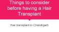 Things to consider before having a hair transplant PowerPoint PPT Presentation