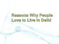 Reasons Why People Love to Live in Delhi PowerPoint PPT Presentation